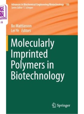 海外直订Molecularly Imprinted Polymers in Biotechnology 生物技术中的分子印迹聚合物