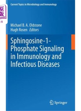 海外直订医药图书Sphingosine-1-Phosphate Signaling in Immunology and Infectious Diseases 鞘氨醇-1-磷酸在免疫学和传染