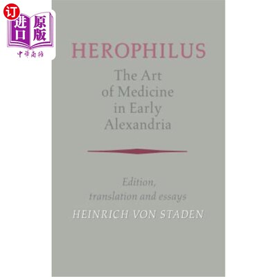 海外直订医药图书Herophilus: The Art of Medicine in Early Alexandria: Edition, Translation and Es 《早期亚历山大的医