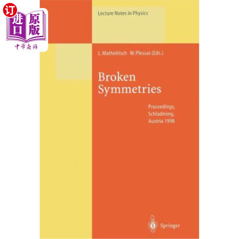 海外直订Broken Symmetries: Proceedings of the 37. Internationale Universit?tswochen Für 打破对称:第37届会议记录。