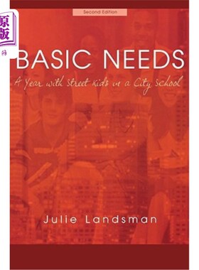 海外直订Basic Needs: A Year With Street Kids in a City School 基本需求:在城市学校与街头儿童相处一年