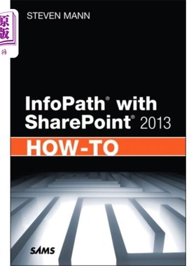 海外直订InfoPath with SharePoint 2013 How-To InfoPath与SharePoint 2013 How-To