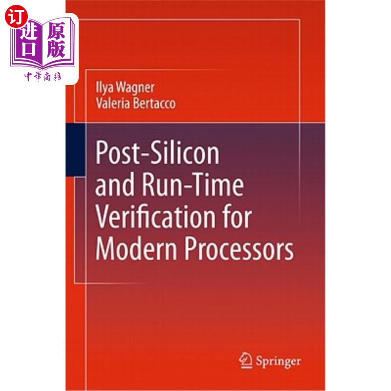 海外直订Post-Silicon and Runtime Verification for Modern Processors 现代处理器的后硅和运行时验证