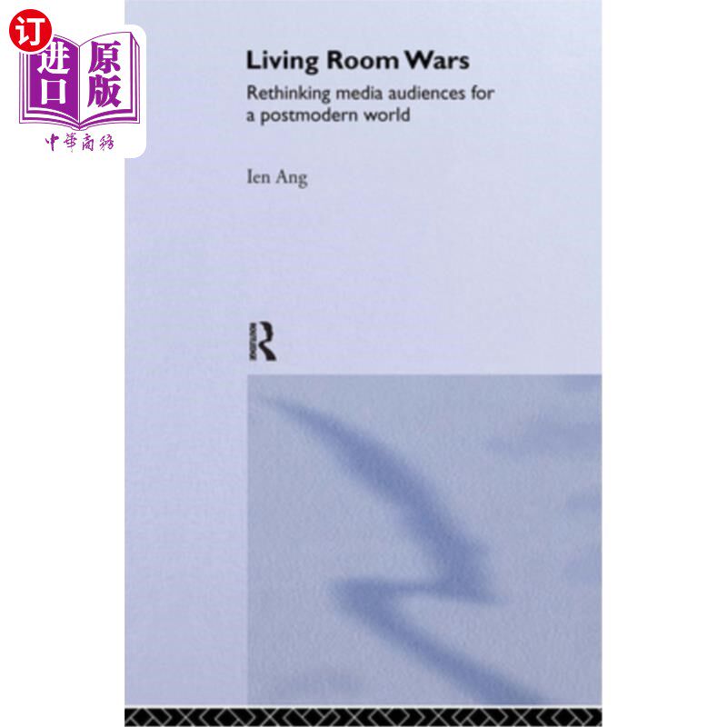 海外直订Living Room Wars: Rethinking Media Audiences for a Postmodern World 客厅之战：重新思考媒体受众