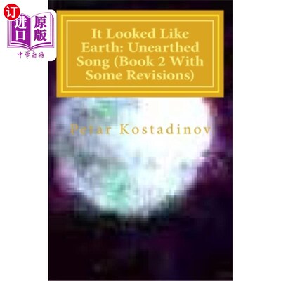 海外直订It Looked Like Earth: Unearthed Song (Book 2 With Some Revisions): Unearthed Son 它看起来像《大地：出土之歌