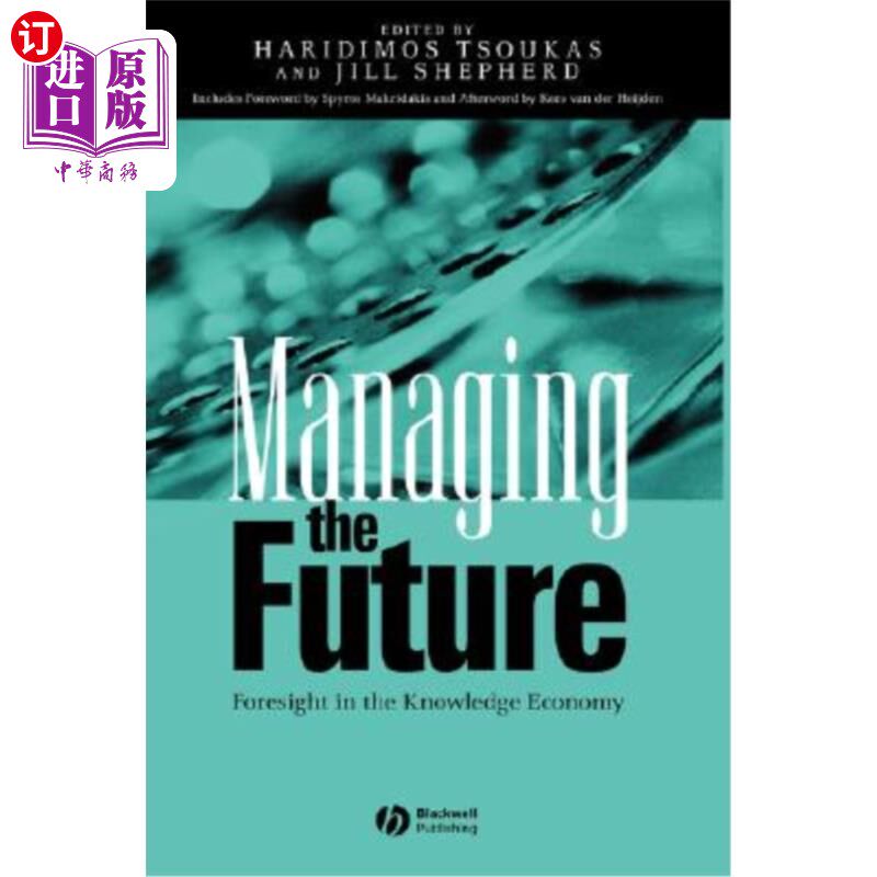 海外直订Managing the Future: Foresight in the Knowledge Economy 管理未来:知识经济中的远见