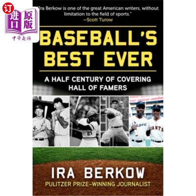 海外直订Baseball's Best Ever: A Half Century of Covering Hall of Famers 棒球史上最佳:半个世纪的名人堂报道