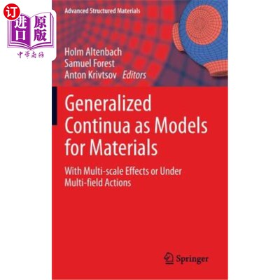 海外直订Generalized Continua as Models for Materials: With Multi-Scale Effects or Under  广义连续统作为多尺度效应或