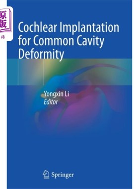 海外直订医药图书Cochlear Implantation for Common Cavity Deformity 常见腔体畸形的人工耳蜗植入术