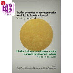 海外直订Estudios Doctorales en Educacion Musical y Artis... 西班牙和葡萄牙音乐和艺术教育博士学位