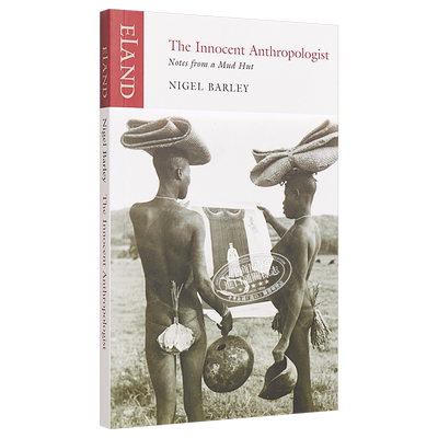 天真的人类学家 小泥屋笔记 重返多瓦悠兰  The Innocent Anthropologist 英文原版 Nigel Barley【中商原版】