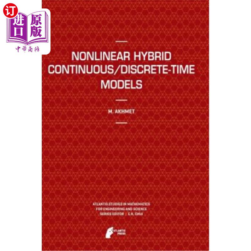 海外直订Nonlinear Hybrid Continuous/Discrete-Time Models 非线性混合连续/离散时间模型