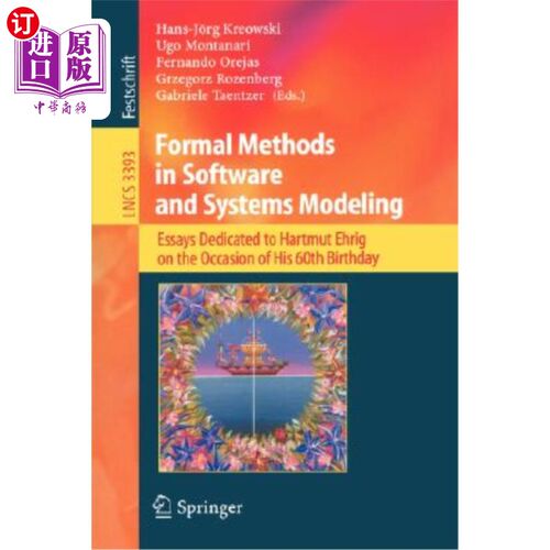 海外直订Formal Methods in Software and Systems Modeling: Essays Dedicated to Hartmut Ehr 软件和系统建模中的形式化方