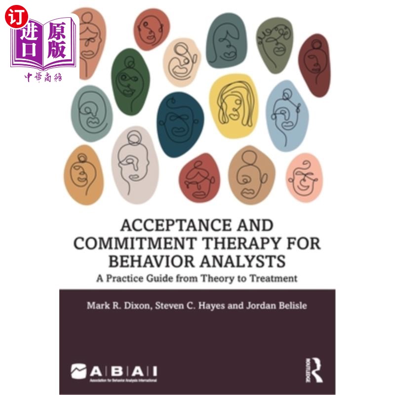 海外直订Acceptance and Commitment Therapy for Behavior Analysts: A Practice Guide from T 行为分析师的接受和承诺疗法