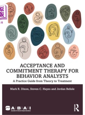海外直订Acceptance and Commitment Therapy for Behavior Analysts: A Practice Guide from T 行为分析师的接受和承诺疗法
