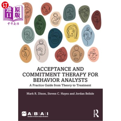 海外直订Acceptance and Commitment Therapy for Behavior Analysts: A Practice Guide from T 行为分析师的接受和承诺疗法