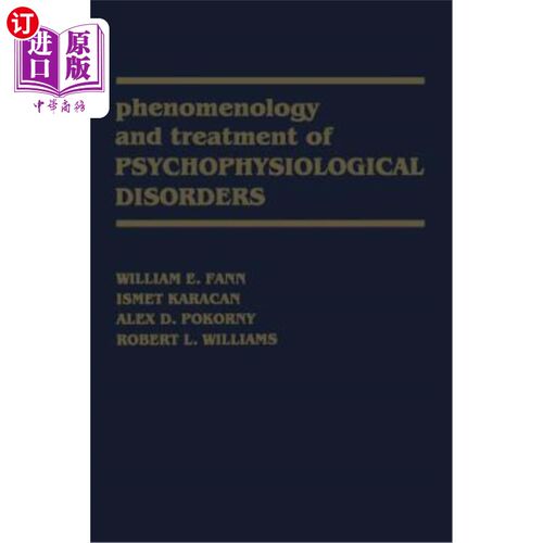 海外直订医药图书Phenomenology and Treatment of Psychophysiological Disorders 心理生理障碍的现象学与治疗“，