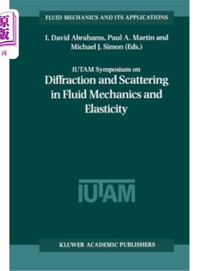 海外直订Iutam Symposium on Diffraction and Scattering in Fluid Mechanics and Elasticity: 流体力学和弹性中的衍射和散射研