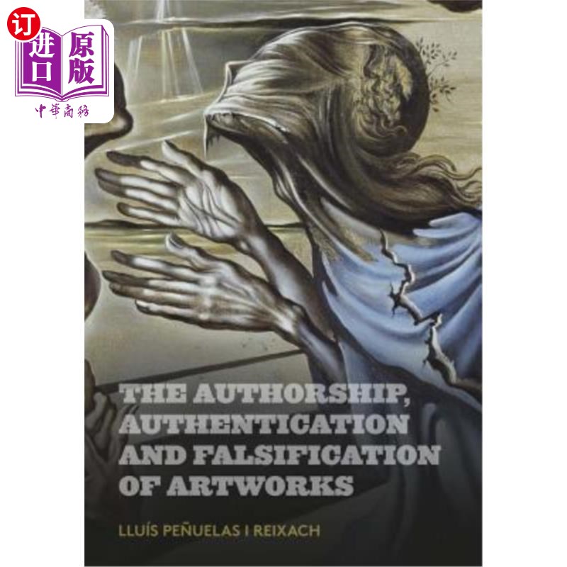 海外直订The Authorship, Authentication and Falsification of Artworks 艺术作品的作者、鉴定与伪造