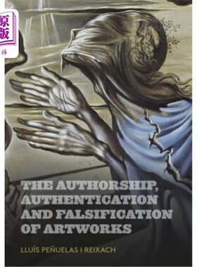 海外直订The Authorship, Authentication and Falsification of Artworks 艺术作品的作者、鉴定与伪造