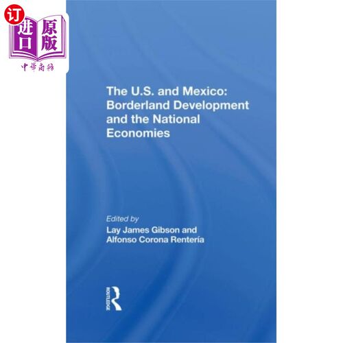 海外直订U.S. and Mexico: Borderland Development and the ... 美国和墨西哥
