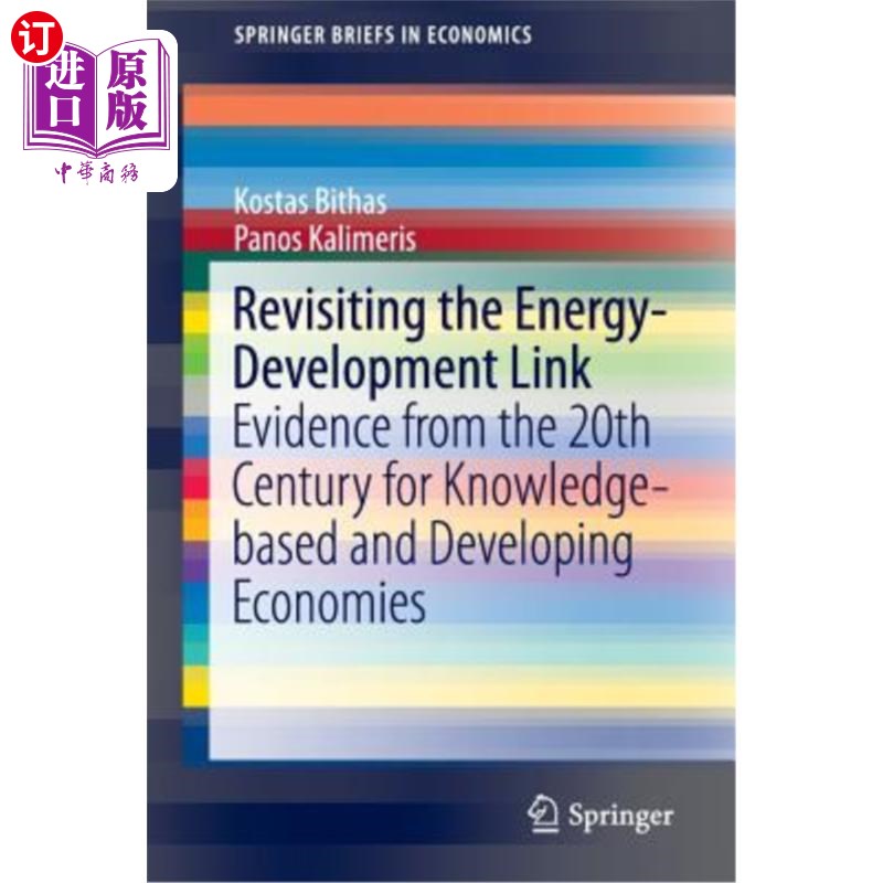 海外直订Revisiting the Energy-Development Link: Evidence from the 20th Century for Knowl 重新审视能源与发展的联系：