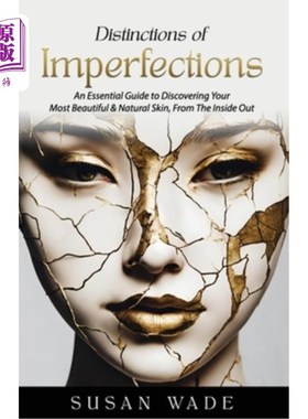 海外直订医药图书Distinctions of Imperfections: An Essential Guide to Discovering Your Most Healt 不完美的区别：从内
