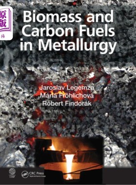 海外直订Biomass and Carbon Fuels in Metallurgy 冶金中的生物质和碳燃料“，
