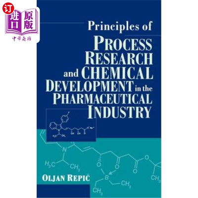 海外直订Principles of Process Research and Chemical Development in the Pharmaceutical In 制药工业过程研究和化学开发