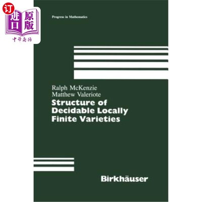 海外直订Structure of Decidable Locally Finite Varieties 可判定局部有限变种的结构