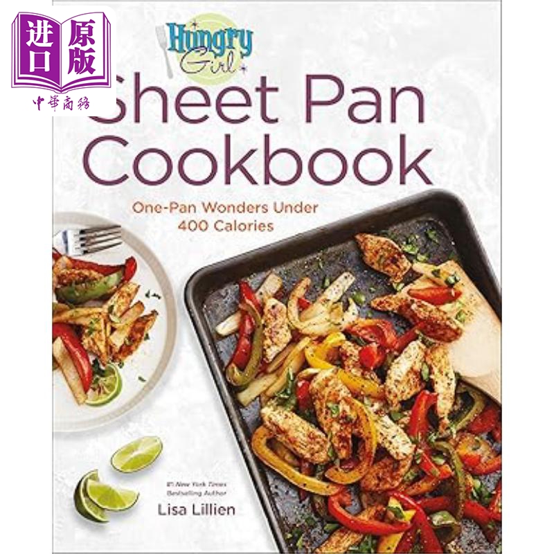 饥饿女孩烤盘食谱 400 卡路里以下的一盘奇迹 Hungry Girl Sheet Pan Cookbook 英文原版 Lisa Lillien【中商原版】