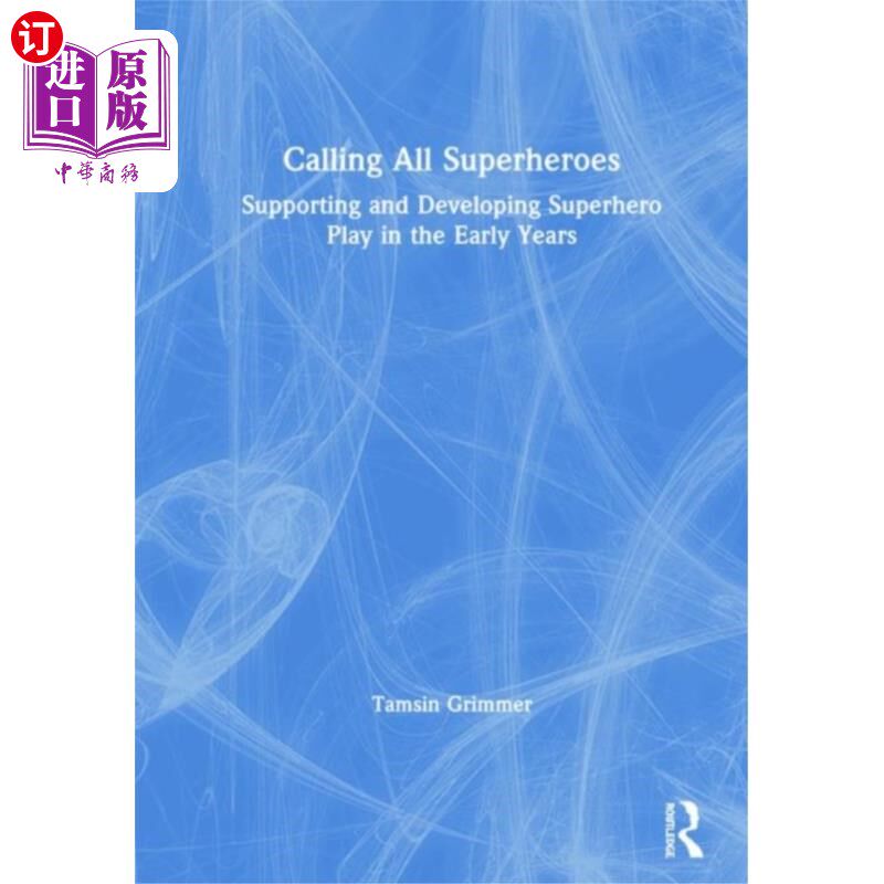 海外直订Calling All Superheroes: Supporting and Developi... 呼唤所有的超级英雄：支持和发展早期的超级英雄游戏
