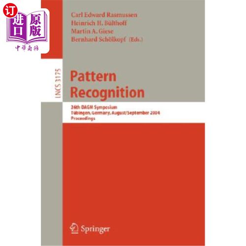 海外直订Pattern Recognition: 26th Dagm Symposium, August 30 - September 1, 2004, Proceed 模式识别：第26届Dagm研讨