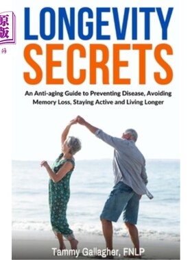 海外直订医药图书Longevity Secrets: An Anti-Aging Guide to Preventing Disease, Avoiding Memory Lo 长寿秘诀:预防疾病