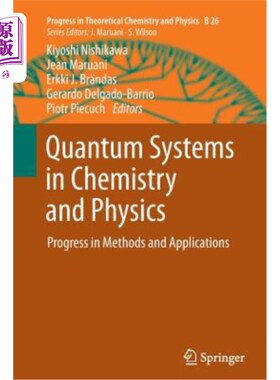海外直订Quantum Systems in Chemistry and Physics: Progress in Methods and Applications