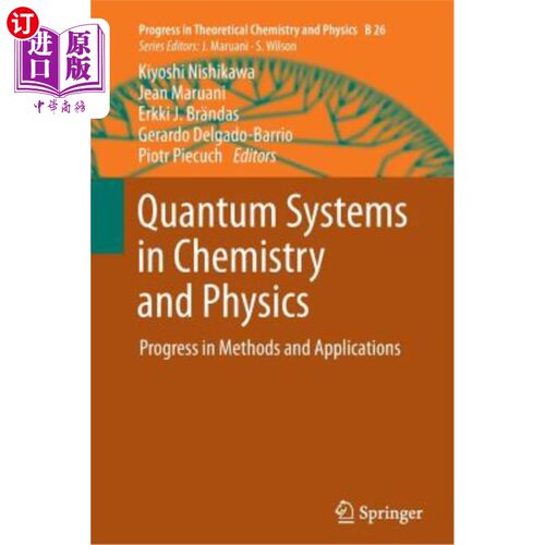 海外直订Quantum Systems in Chemistry and Physics: Progress in Methods and Applications
