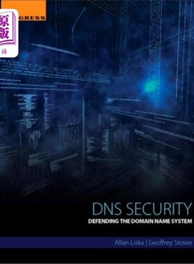 海外直订DNS Security: Defending the Domain Name System DNS安全：保护域名系统