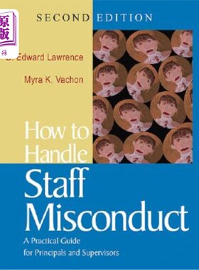 海外直订How to Handle Staff Misconduct: A Practical Guide for School Principals and Supe 如何处理员工不当行为：校长