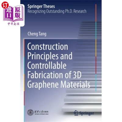 海外直订Construction Principles and Controllable Fabrication of 3D Graphene Materials 三维石墨烯材料的结构原理与可