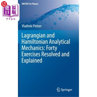 海外直订Lagrangian and Hamiltonian Analytical Mechanics: Forty Exercises Resolved and Ex 拉格朗日和哈密顿分析力学:4