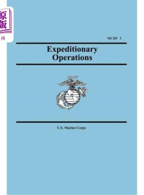 海外直订Expeditionary Operations (Marine Corps Doctrinal Publication 3) 远征作战（海军陆战队教义刊物3）