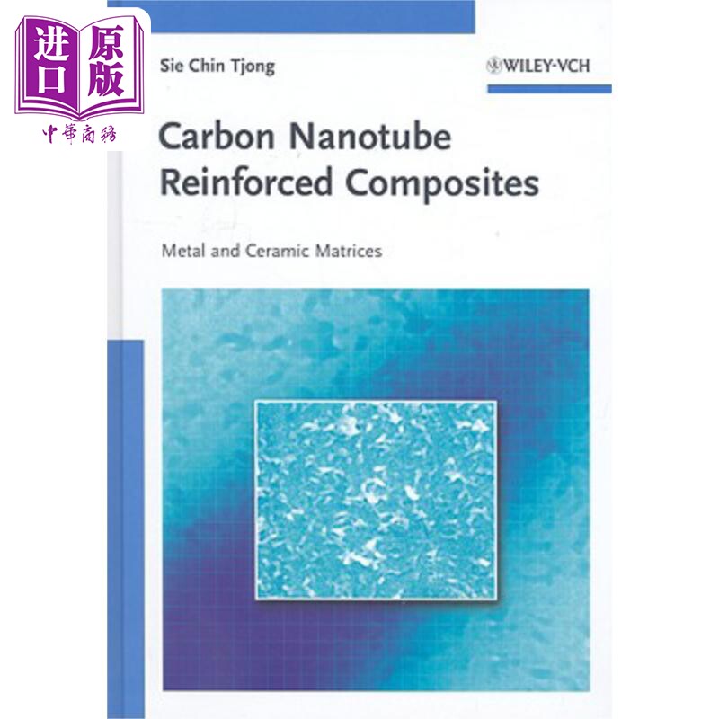 现货 碳纳米管增强复合材料 金属与陶瓷基质 Carbon Nanotube Reinforced Composites 英文原版 SC Tjong 材料科学【中商原版】