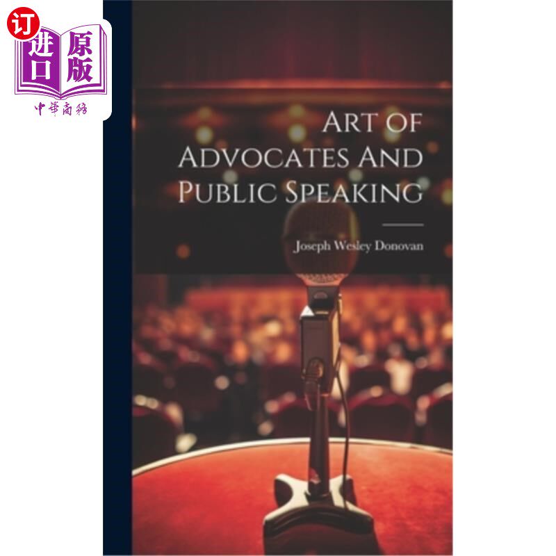 海外直订Art of Advocates And Public Speaking 辩护人与公众演讲的艺术