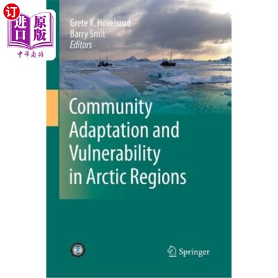 海外直订Community Adaptation and Vulnerability in Arctic Regions 北极地区社区适应与脆弱性
