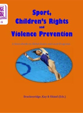 海外直订医药图书Sport, Children's Rights and Violence prevention: A Sourcebook on Global Issues  《体育、儿童权利和