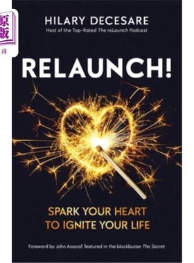 海外直订Relaunch!: Spark Your Heart to Ignite Your Life 重新启动!点燃你的心灵，点燃你的生活