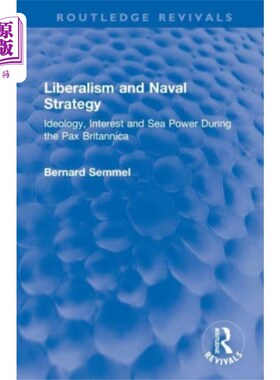 海外直订Liberalism and Naval Strategy 自由主义与海军战略