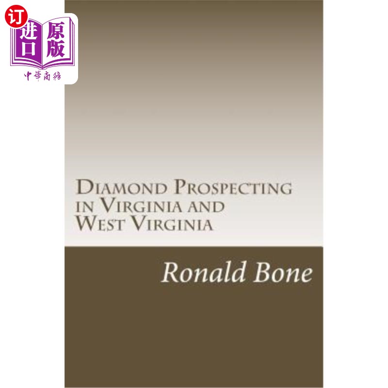 海外直订Diamond Prospecting in Virginia and West Virginia: Origin of the Punch Jones Dia 弗吉尼亚州和西弗吉尼亚州的