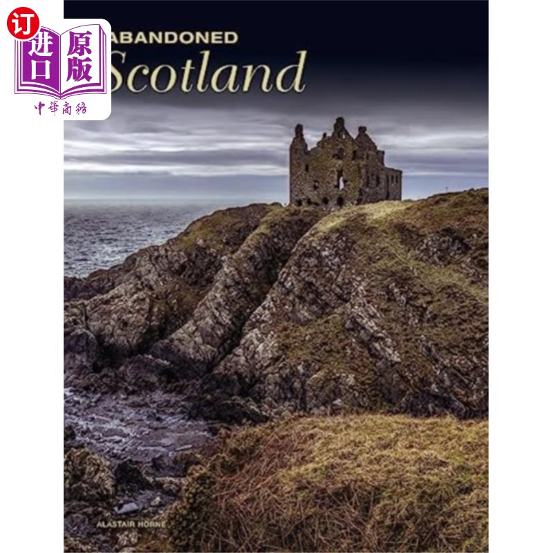 海外直订Abandoned Scotland 废弃的苏格兰