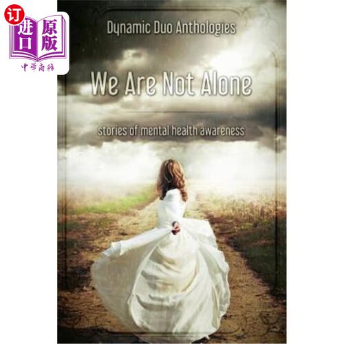 海外直订We Are Not Alone: Stories of Mental Health Awareness 我们并不孤单:心理健康意识的故事